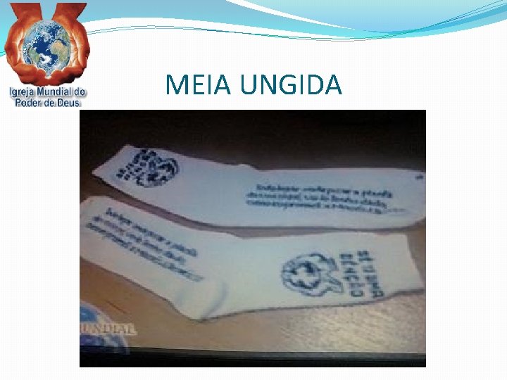 MEIA UNGIDA 