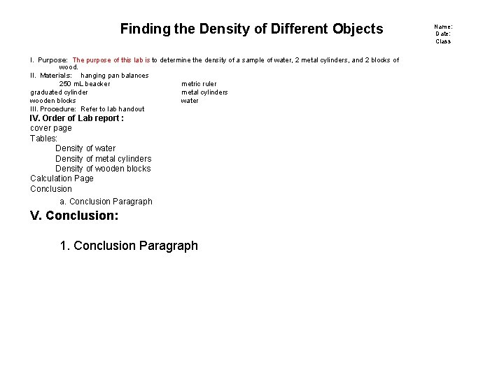 Finding the Density of Different Objects I. Purpose: The purpose of this lab is