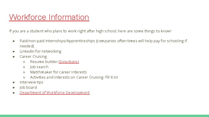 Workforce Information If you are a student who plans to work right after high