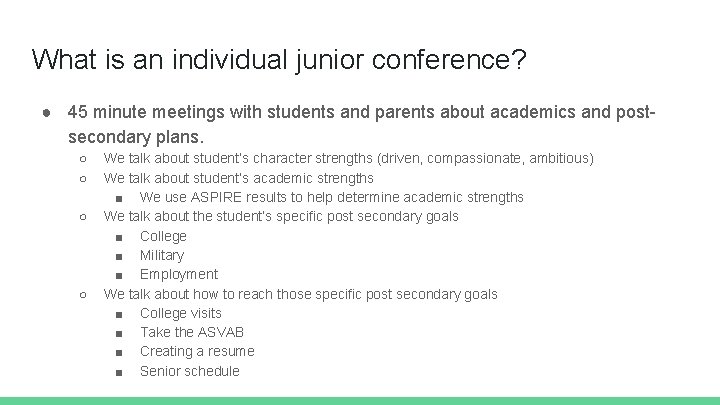 What is an individual junior conference? ● 45 minute meetings with students and parents