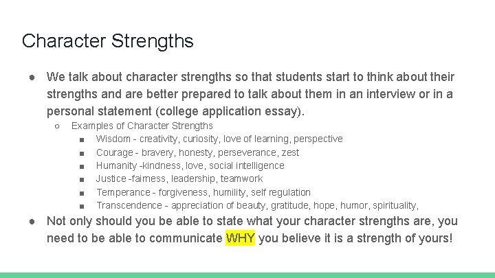 Character Strengths ● We talk about character strengths so that students start to think