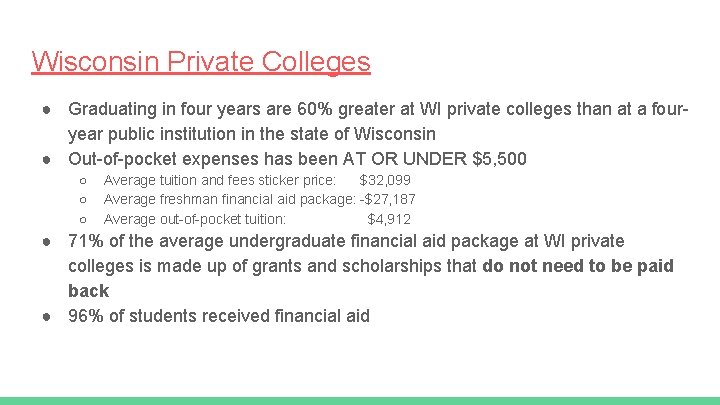 Wisconsin Private Colleges ● Graduating in four years are 60% greater at WI private