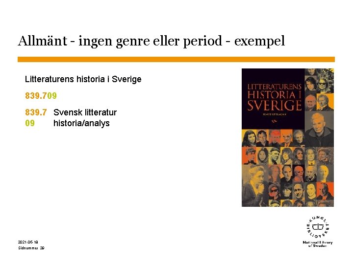 Allmänt - ingen genre eller period - exempel Litteraturens historia i Sverige 839. 709