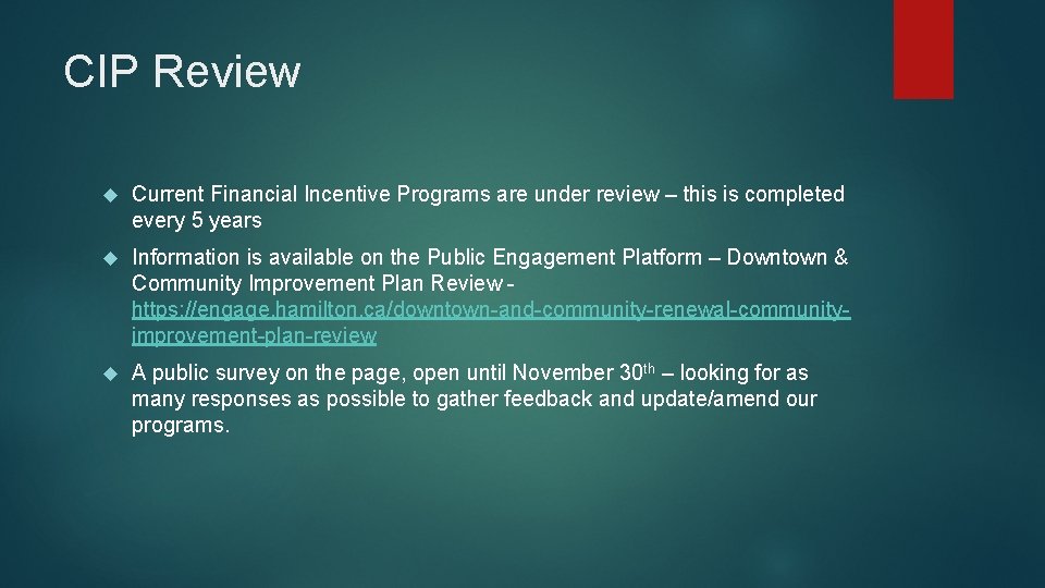 CIP Review Current Financial Incentive Programs are under review – this is completed every