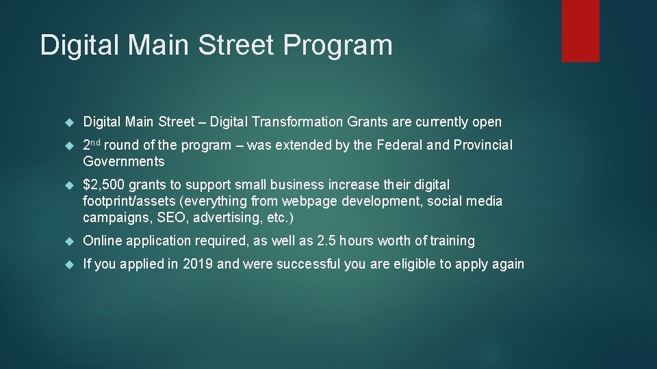 Digital Main Street Program Digital Main Street – Digital Transformation Grants are currently open