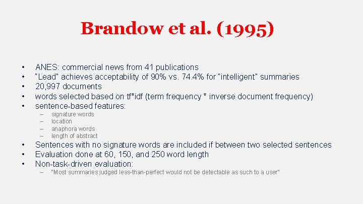 Brandow et al. (1995) • • • ANES: commercial news from 41 publications “Lead”