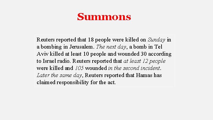 Summons Reuters reported that 18 people were killed on Sunday in a bombing in