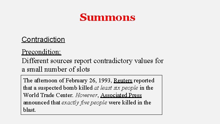 Summons Contradiction Precondition: Different sources report contradictory values for a small number of slots