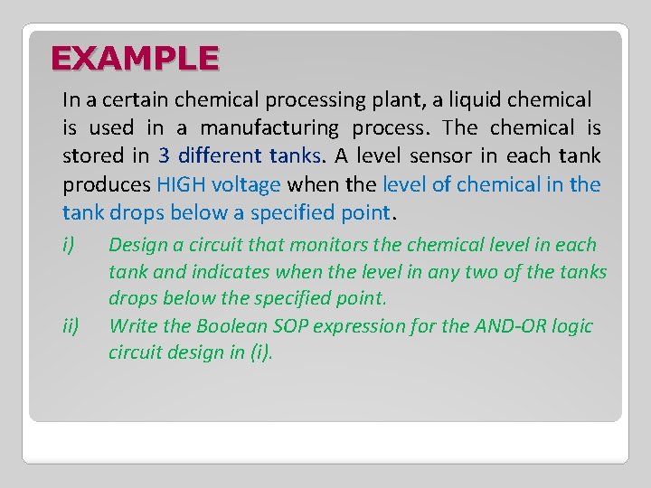 EXAMPLE In a certain chemical processing plant, a liquid chemical is used in a