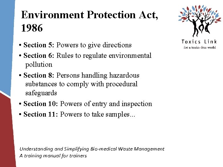 Environment Protection Act, 1986 • Section 5: Powers to give directions • Section 6: