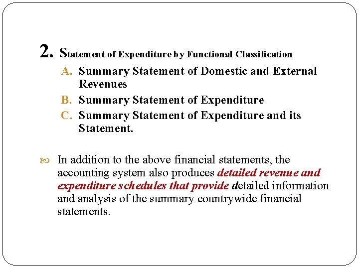 2. Statement of Expenditure by Functional Classification A. Summary Statement of Domestic and External