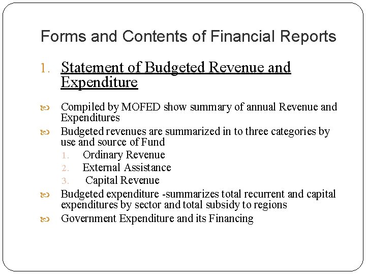 Forms and Contents of Financial Reports 1. Statement of Budgeted Revenue and Expenditure Compiled