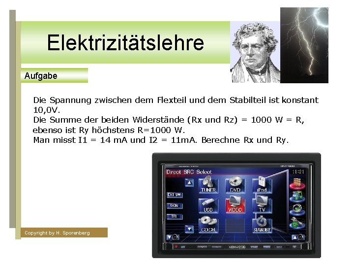 Elektrizitätslehre Aufgabe Die Spannung zwischen dem Flexteil und dem Stabilteil ist konstant 10, 0