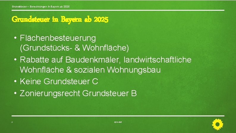 Grundsteuer – Berechnungen in Bayern ab 2025 Grundsteuer in Bayern ab 2025 • Flächenbesteuerung