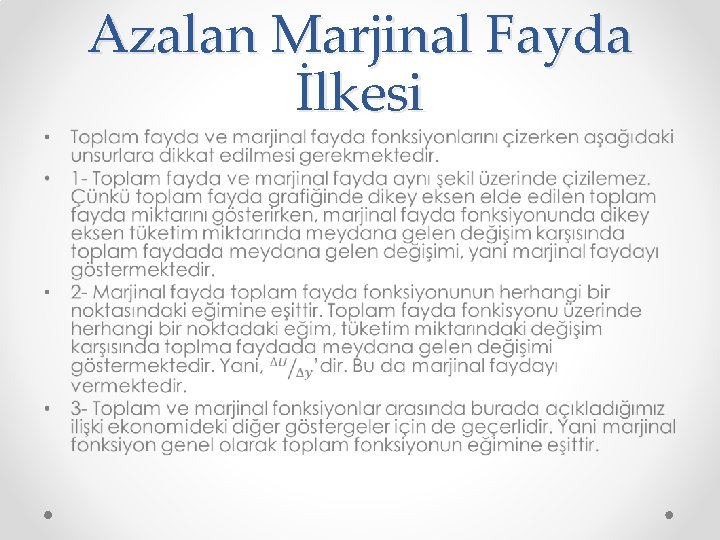 Azalan Marjinal Fayda İlkesi • 