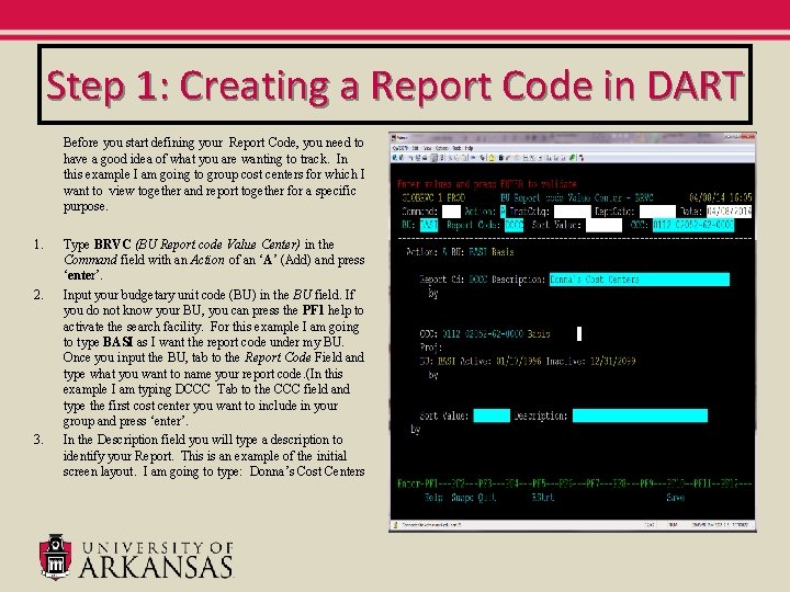 Step 1: Creating a Report Code in DART Before you start defining your Report Step 1: Creating a Report Code in DART Before you start defining your Report