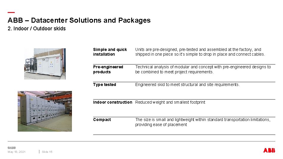 — ABB – Datacenter Solutions and Packages 2. Indoor / Outdoor skids Simple and