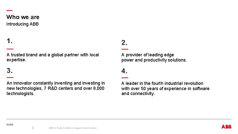 — Who we are Introducing ABB 1. — 2. — 3. — 4. —
