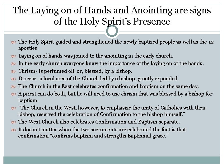 The Laying on of Hands and Anointing are signs of the Holy Spirit’s Presence
