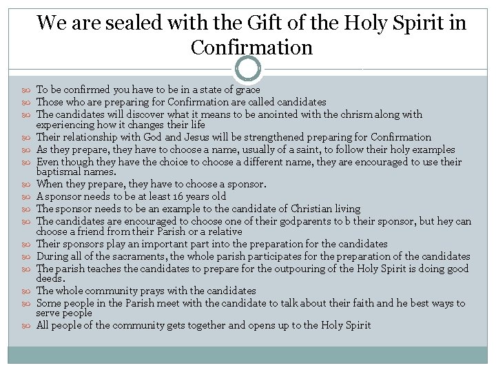 We are sealed with the Gift of the Holy Spirit in Confirmation To be