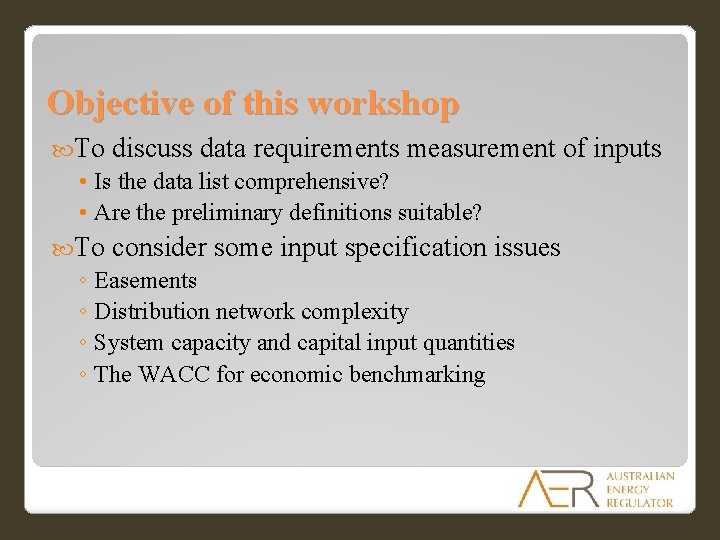 Objective of this workshop To discuss data requirements measurement • Is the data list Objective of this workshop To discuss data requirements measurement • Is the data list
