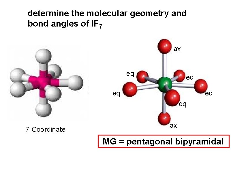 determine the molecular geometry and bond angles of IF 7 ax eq eq eq