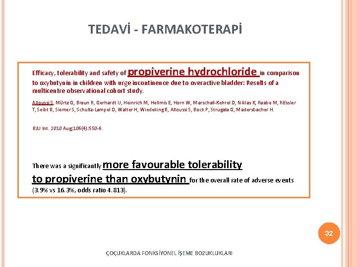 TEDAVİ - FARMAKOTERAPİ propiverine hydrochloride Efficacy, tolerability and safety of in comparison to oxybutynin