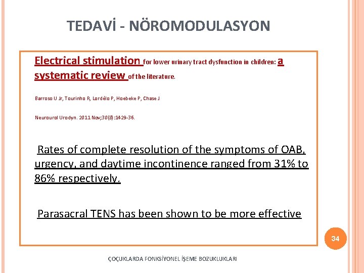 TEDAVİ - NÖROMODULASYON Electrical stimulation for lower urinary tract dysfunction in children: a systematic