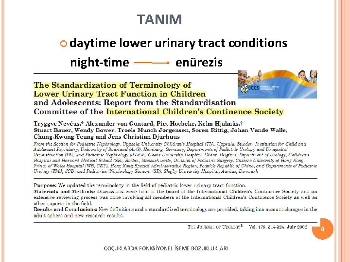 TANIM daytime lower urinary tract conditions night-time enürezis 4 ÇOÇUKLARDA FONKSİYONEL İŞEME BOZUKLUKLARI 