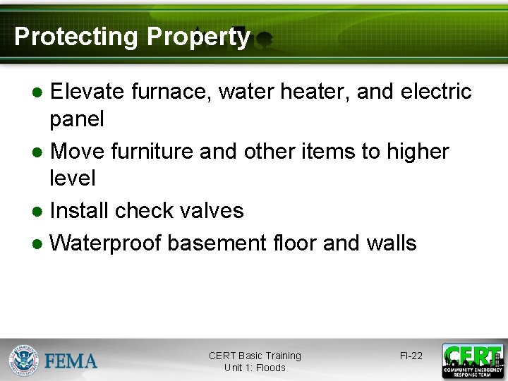 Protecting Property ● Elevate furnace, water heater, and electric panel ● Move furniture and