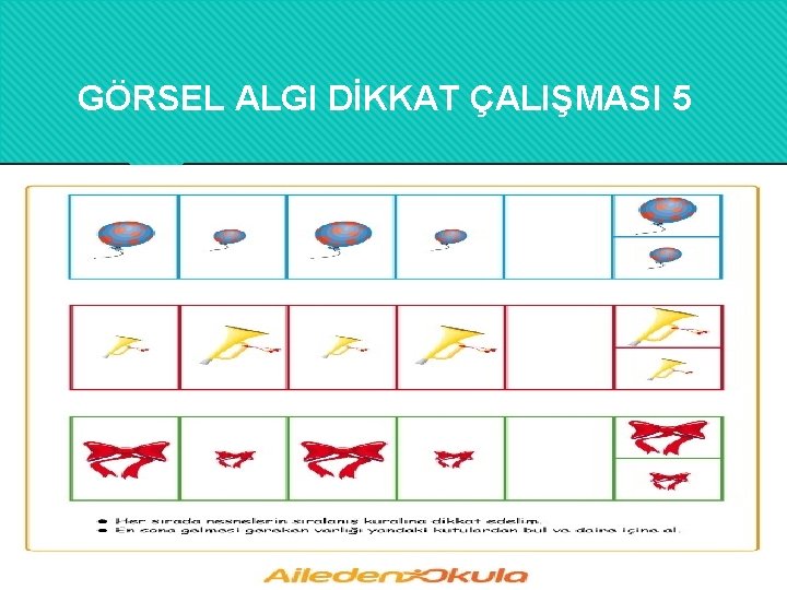 GÖRSEL ALGI DİKKAT ÇALIŞMASI 5 