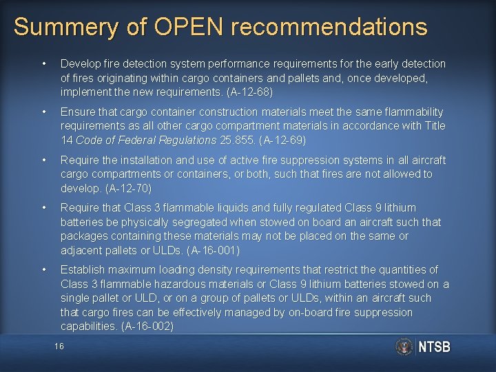 Summery of OPEN recommendations • Develop fire detection system performance requirements for the early