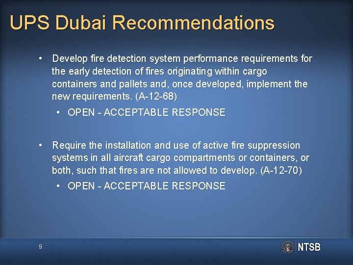 UPS Dubai Recommendations • Develop fire detection system performance requirements for the early detection