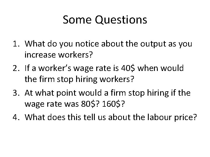 Some Questions 1. What do you notice about the output as you increase workers?