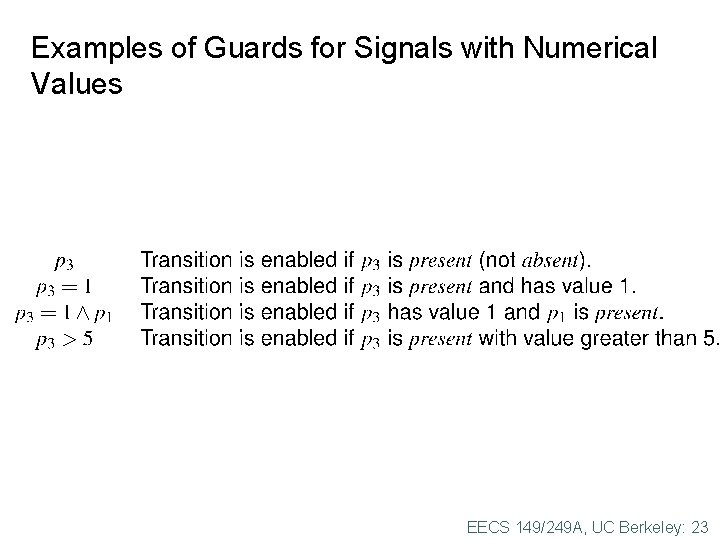 Examples of Guards for Signals with Numerical Values EECS 149/249 A, UC Berkeley: 23