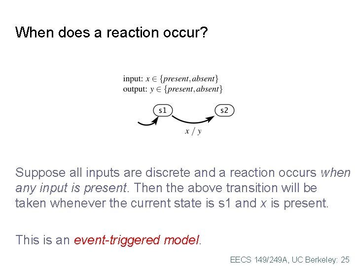 When does a reaction occur? Suppose all inputs are discrete and a reaction occurs