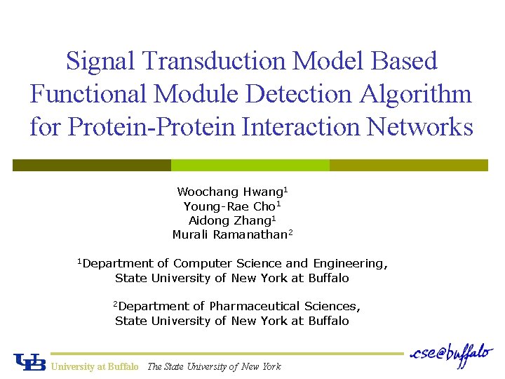 Signal Transduction Model Based Functional Module Detection Algorithm for Protein-Protein Interaction Networks Woochang Hwang