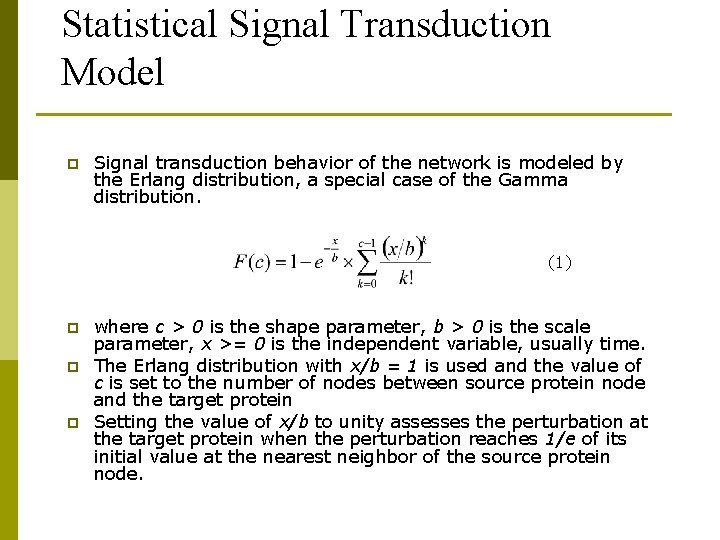 Statistical Signal Transduction Model p Signal transduction behavior of the network is modeled by