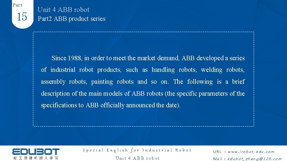 Part 15 Unit 4 ABB robot Part 2 ABB product series Since 1988, in