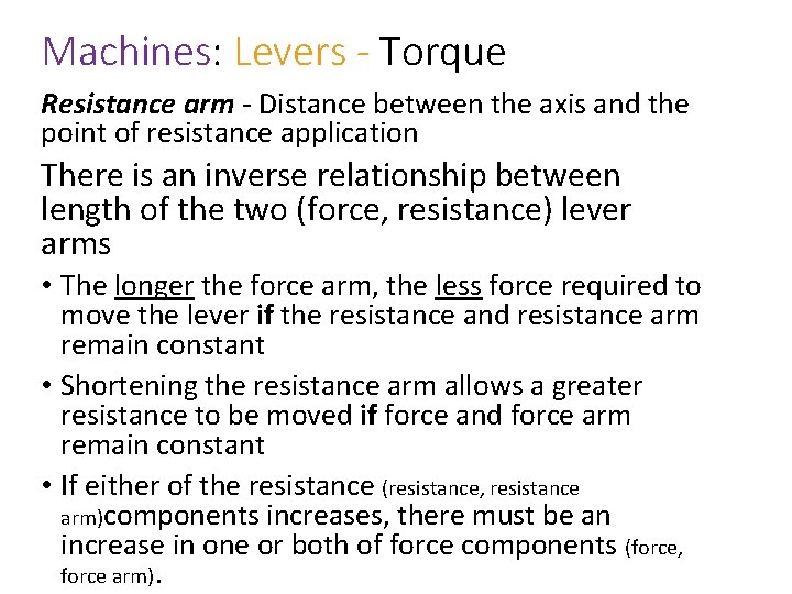 Machines: Levers - Torque Resistance arm - Distance between the axis and the point