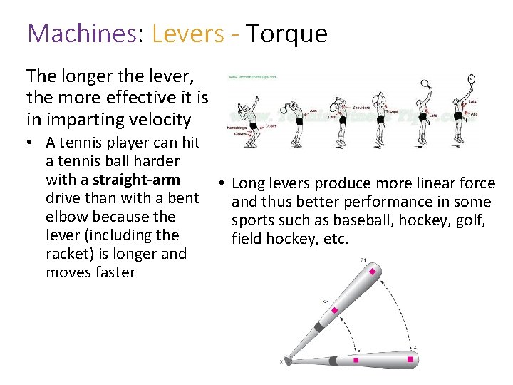 Machines: Levers - Torque The longer the lever, the more effective it is in