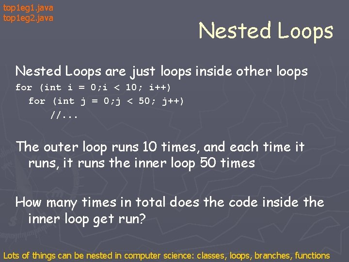 top 1 eg 1. java top 1 eg 2. java Nested Loops are just top 1 eg 1. java top 1 eg 2. java Nested Loops are just