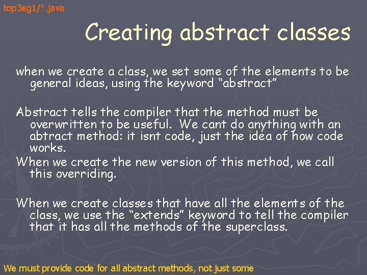 top 3 eg 1/*. java Creating abstract classes when we create a class, we top 3 eg 1/*. java Creating abstract classes when we create a class, we