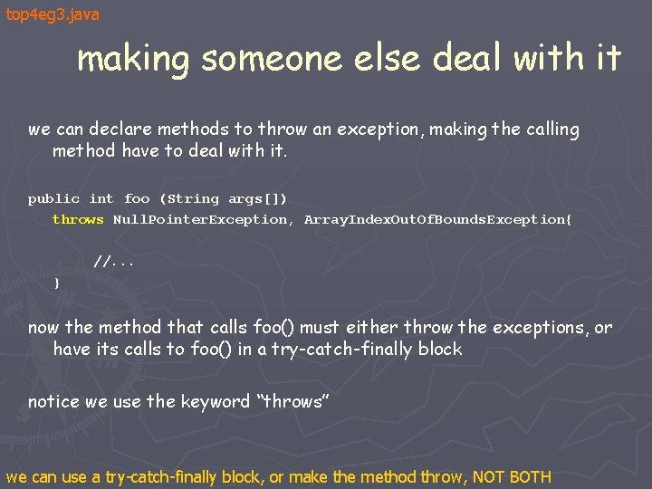 top 4 eg 3. java making someone else deal with it we can declare top 4 eg 3. java making someone else deal with it we can declare