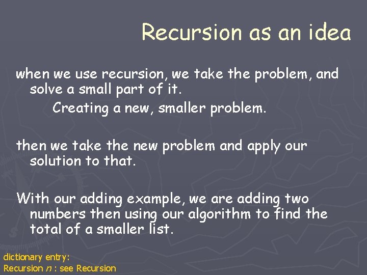 Recursion as an idea when we use recursion, we take the problem, and solve Recursion as an idea when we use recursion, we take the problem, and solve