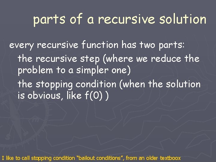 parts of a recursive solution every recursive function has two parts: the recursive step parts of a recursive solution every recursive function has two parts: the recursive step