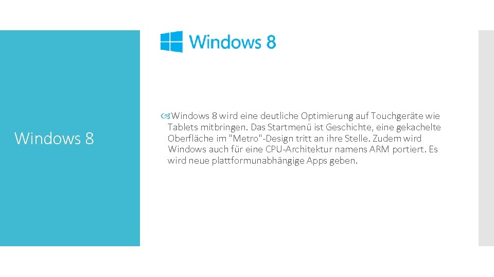 Windows 8 wird eine deutliche Optimierung auf Touchgeräte wie Tablets mitbringen. Das Startmenü ist