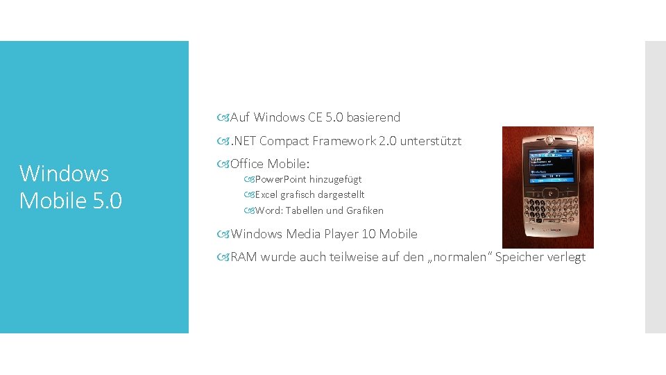  Auf Windows CE 5. 0 basierend . NET Compact Framework 2. 0 unterstützt