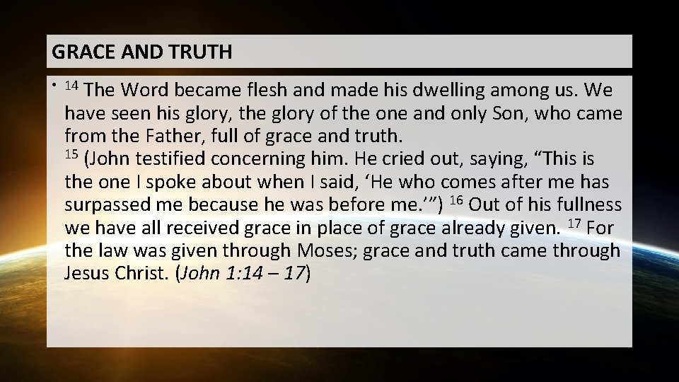 D (UNCLASSIFIED) Created By (Dept. /Name) : alvin. bong GRACE AND TRUTH The Word