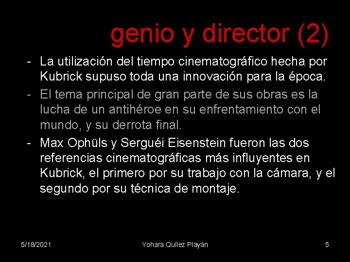 genio y director (2) - La utilización del tiempo cinematográfico hecha por Kubrick supuso